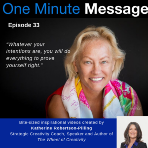 Cindy Egolf, Orchestra Conductor One Minute Message Episode 33 with Katherine Robertson Pilling, Author of "Wheel of Creativity" and Strategic Creative Coach.