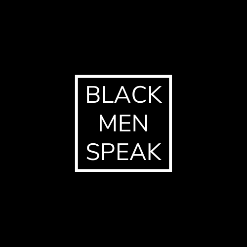 Black Men Speak: A Conversation for Humanity